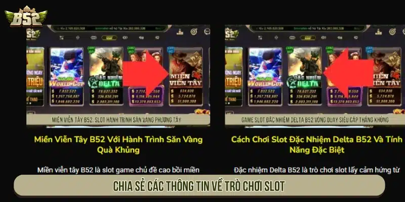Giới Thiệu B52 Quá Trình Hình Thành Và Sứ Mệnh Phát Triển Chia sẻ cho người chơi các thông tin về bản game slot