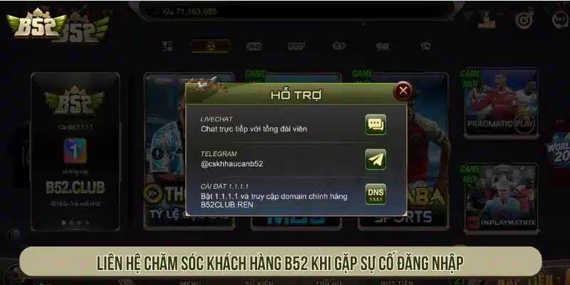 Liên hệ chăm sóc khách hàng khi gặp sự cố đăng nhập